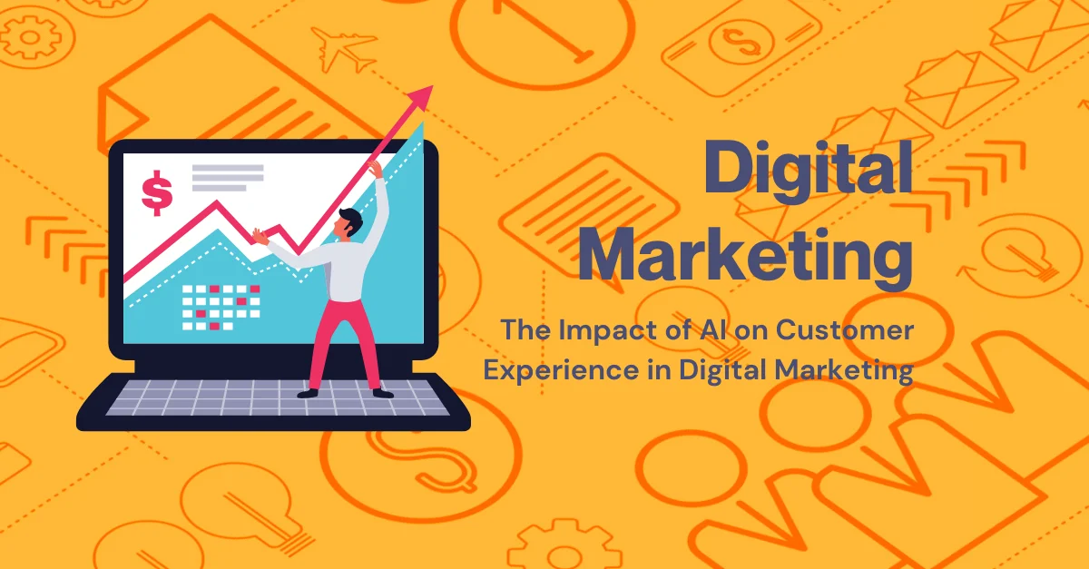 The Impact of AI on Customer Experience in Digital Marketing - Tehub