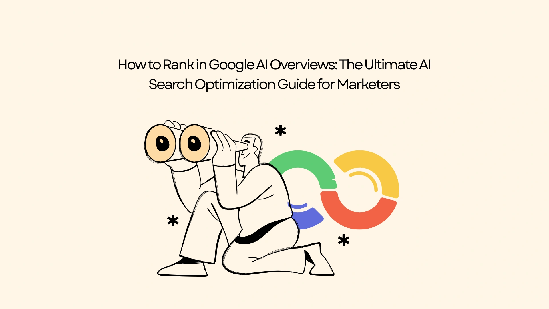 How to Rank in Google AI Overviews: The Ultimate AI Search Optimization ...
